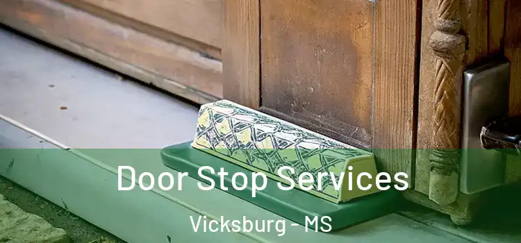Door Stop Services Vicksburg - MS