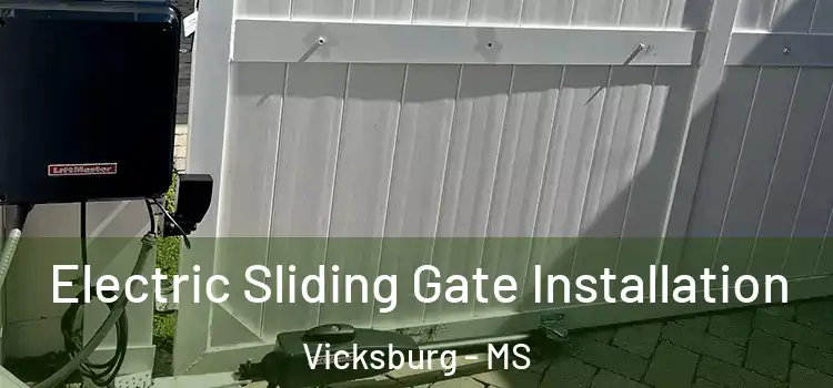 Electric Sliding Gate Installation Vicksburg - MS