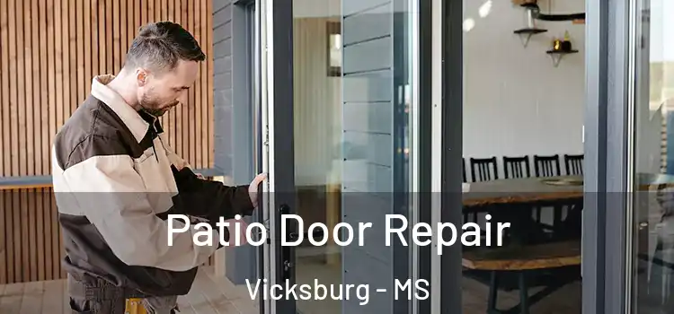 Patio Door Repair Vicksburg - MS